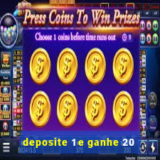 deposite 1 e ganhe 20